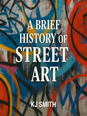 cover image of A Brief History of Street Art